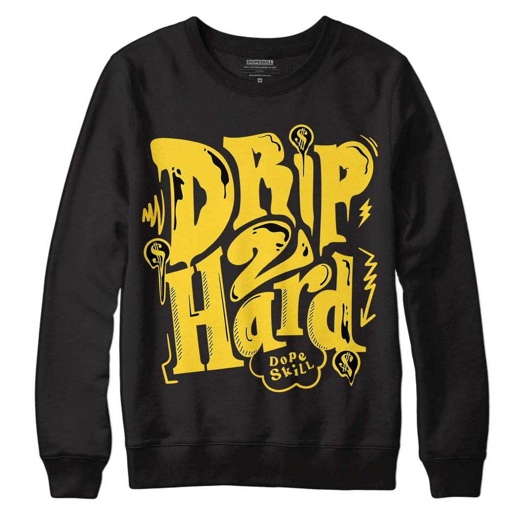 Black Tour Yellow AJ 4 Thunder DopeSkill Sweatshirt Drip Too Hard Graphic