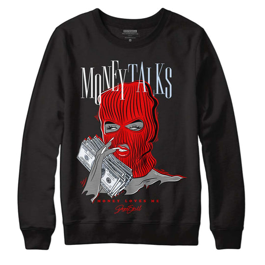 Cherry 11s DopeSkill Sweatshirt Money Talks Graphic