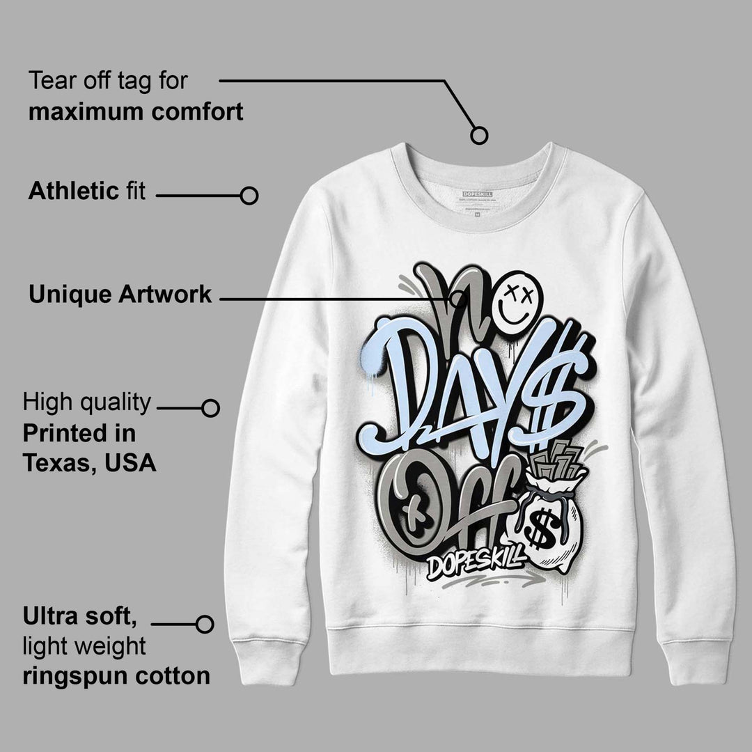 Cool Grey 6s DopeSkill Sweatshirt No Days Off Graphic