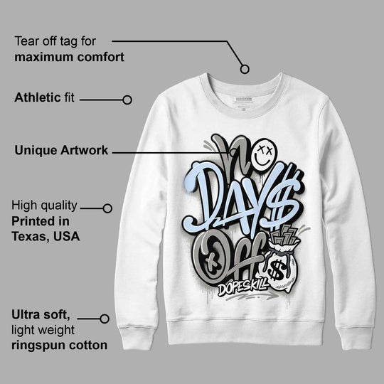 Cool Grey 6s DopeSkill Sweatshirt No Days Off Graphic