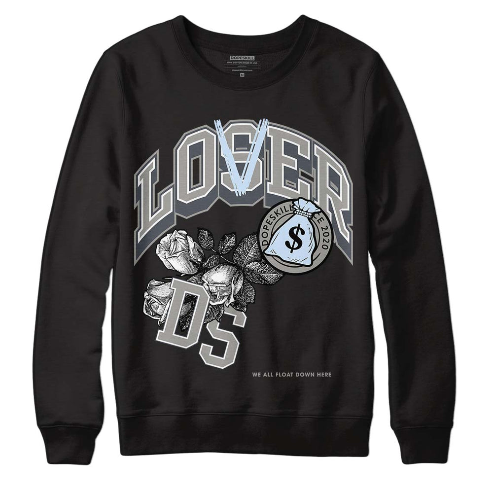 Cool Grey 6s DopeSkill Sweatshirt Loser Lover Graphic