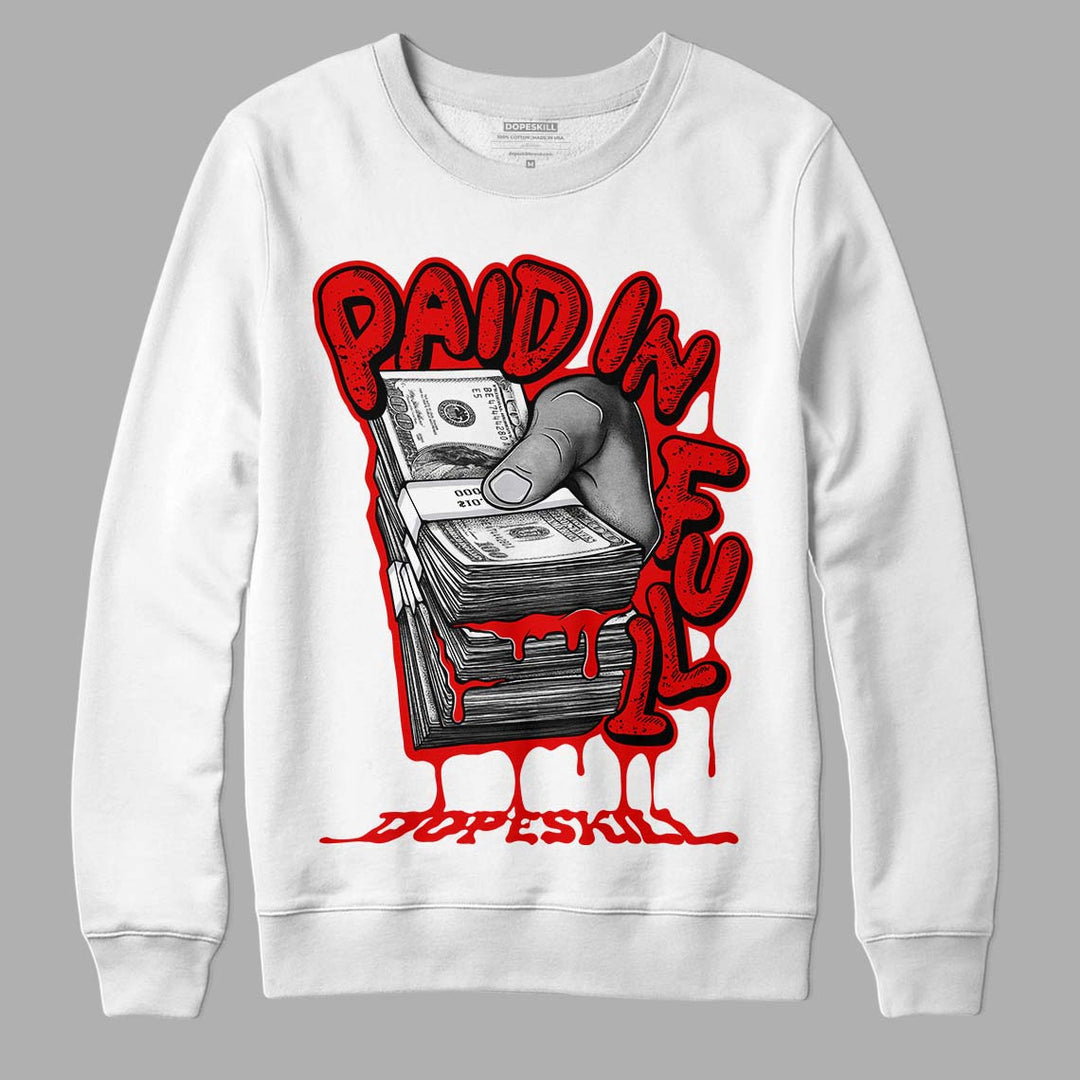 Red Cement 4S DopeSkill Sweatshirt Paid In Full Graphic