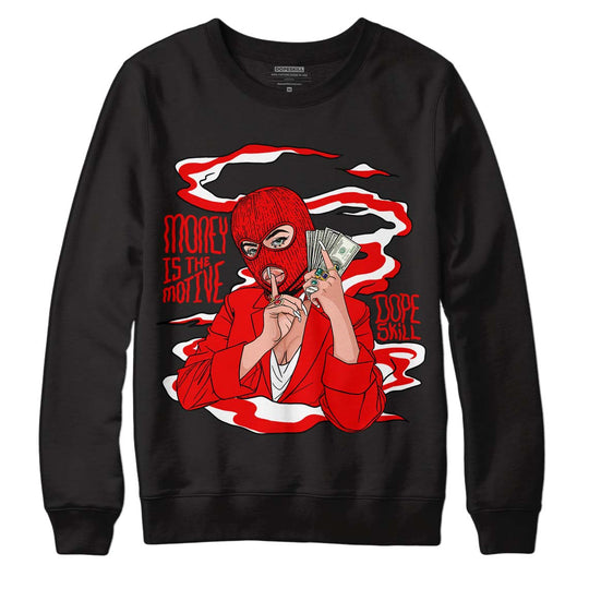 Cherry 11s DopeSkill Sweatshirt Money Is The Motive Graphic