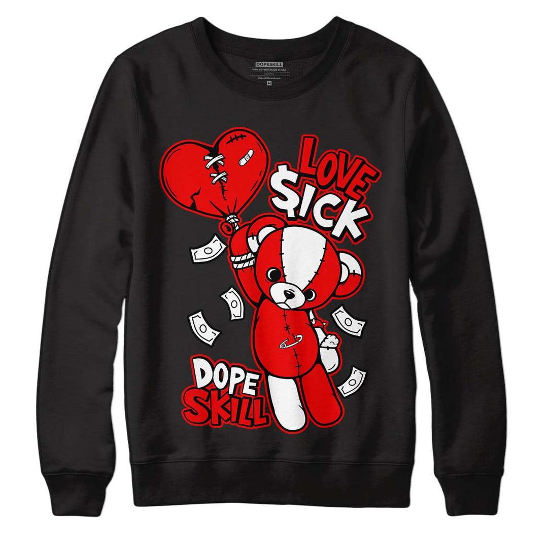 Cherry 11s DopeSkill Sweatshirt Love Sick Graphic