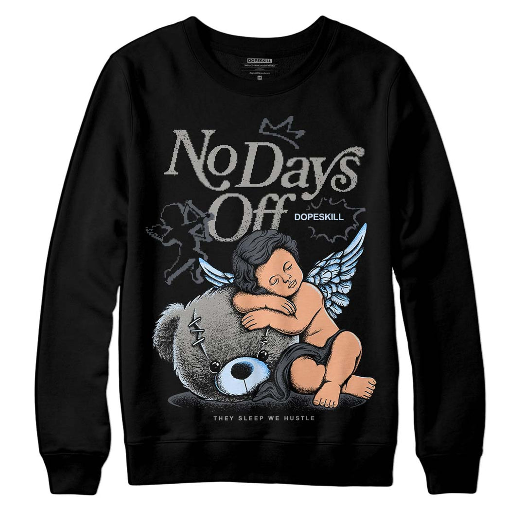 Cool Grey 11s DopeSkill Sweatshirt New No Days Off Graphic