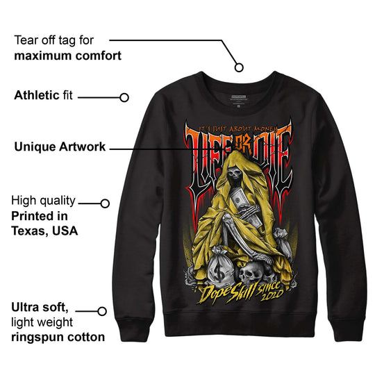 Black Tour Yellow AJ 4 Thunder DopeSkill Sweatshirt Life or Die Graphic