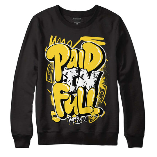 Black Tour Yellow AJ 4 Thunder DopeSkill Sweatshirt New Paid In Full Graphic