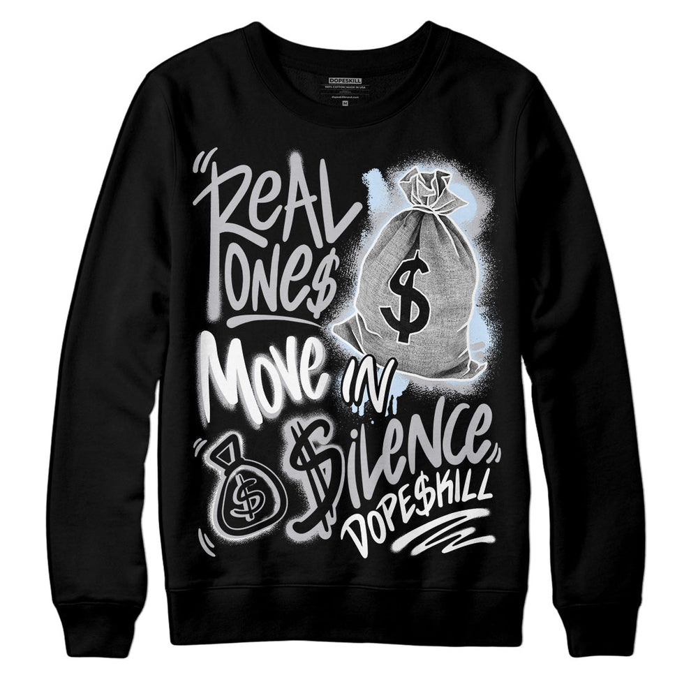 Cement Grey 11s DopeSkill Sweatshirt Real Ones Move In Silence Graphic