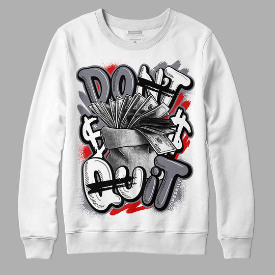 Fire Red 9s DopeSkill Sweatshirt Don't Quit Graphic