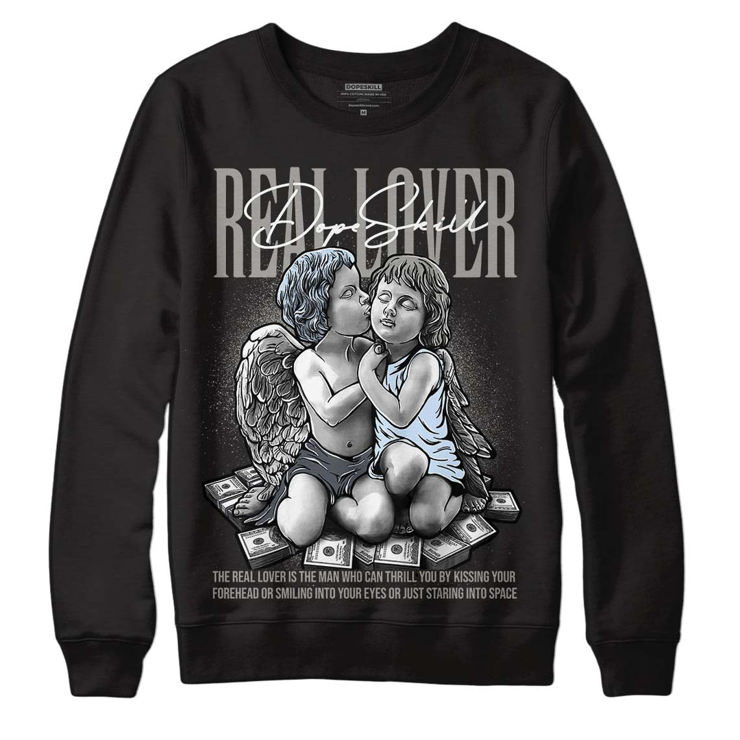 Cool Grey 6s DopeSkill Sweatshirt Real Lover Graphic