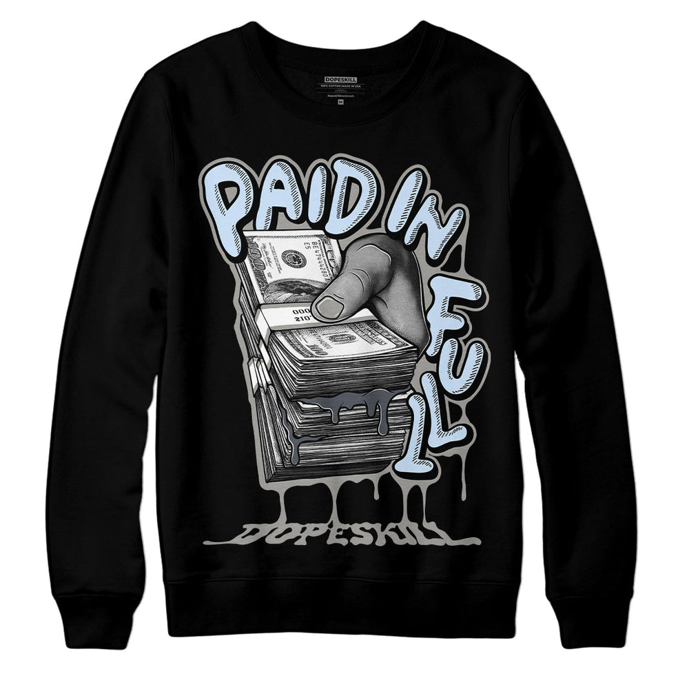 Cool Grey 6s DopeSkill Sweatshirt Paid In Full Graphic