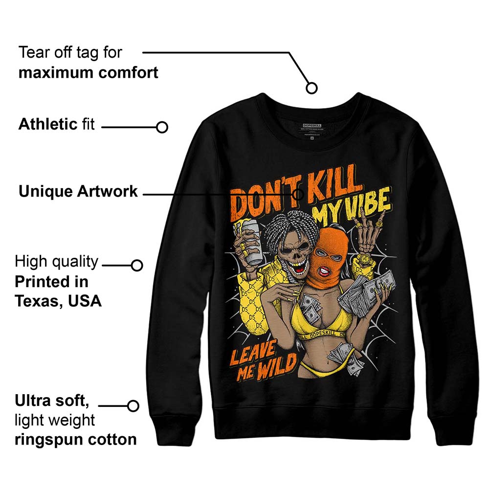 Black Tour Yellow AJ 4 Thunder DopeSkill Sweatshirt Don't Kill My Vibe Graphic