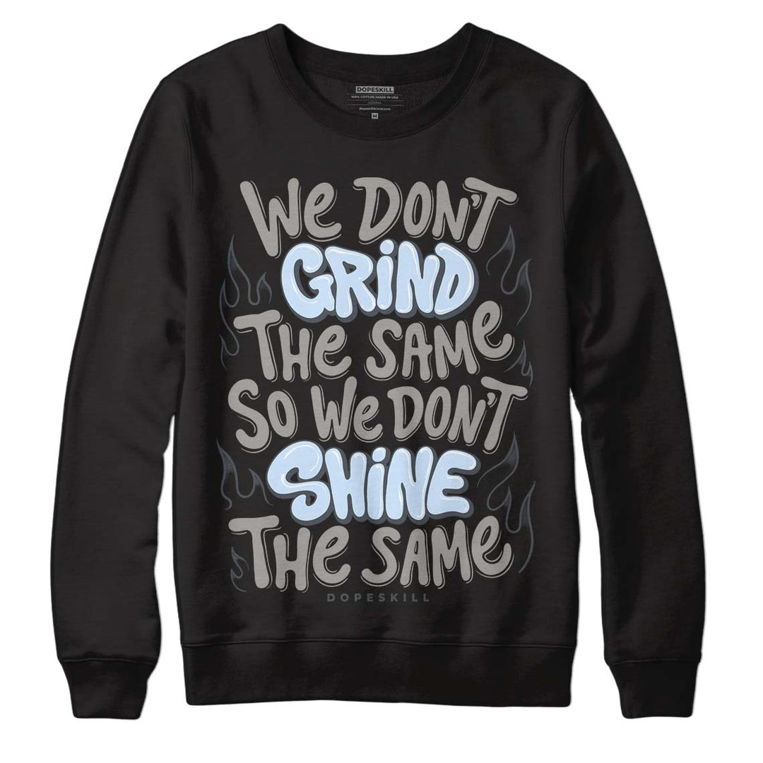 Cool Grey 6s DopeSkill Sweatshirt Grind Shine Graphic