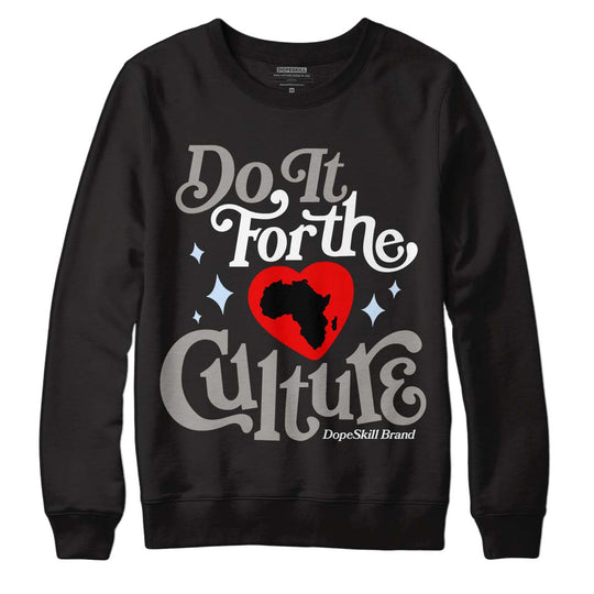 Cool Grey 6s DopeSkill Sweatshirt Do It For The Culture Graphic