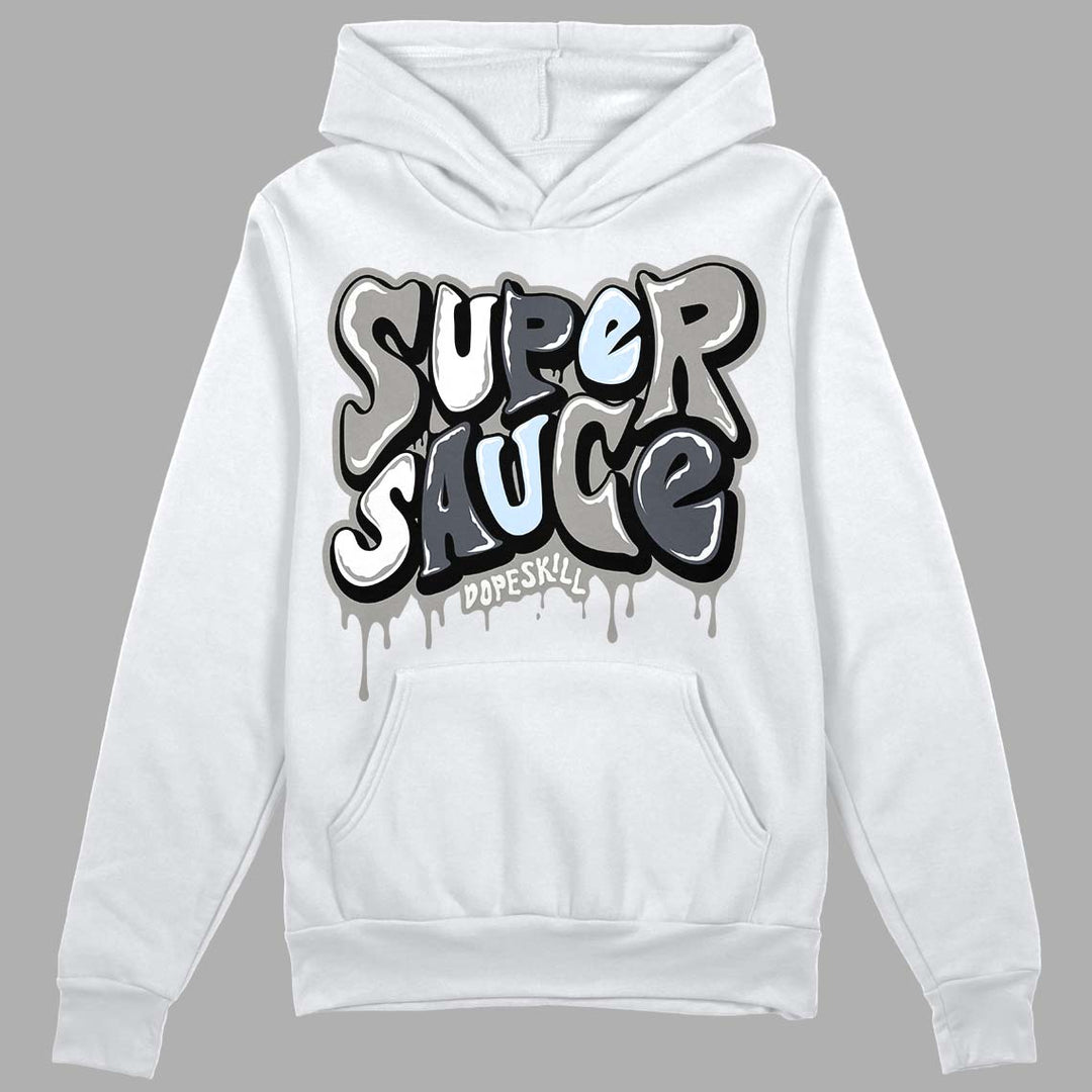 Cool Grey 6s DopeSkill Hoodie Sweatshirt Super Sauce Graphic