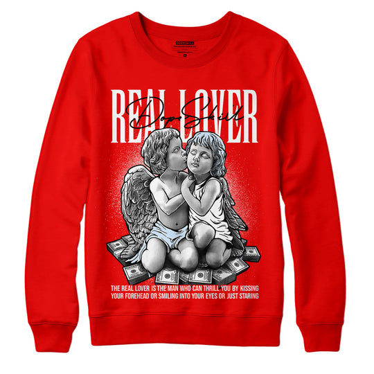 Cherry 11s DopeSkill Varsity Red Sweatshirt Real Lover Graphic