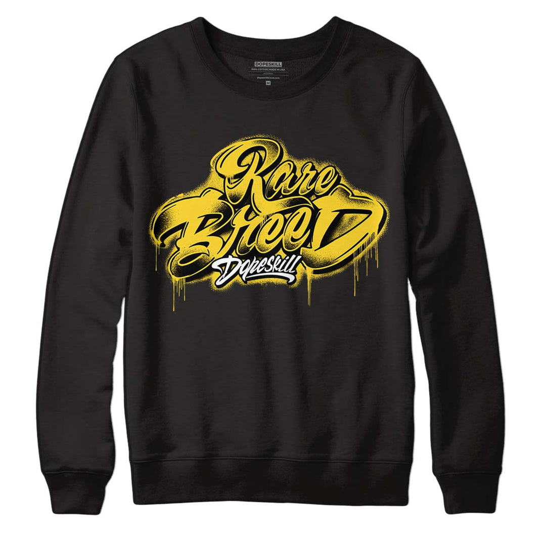 Black Tour Yellow AJ 4 Thunder DopeSkill Sweatshirt Rare Breed Type Graphic