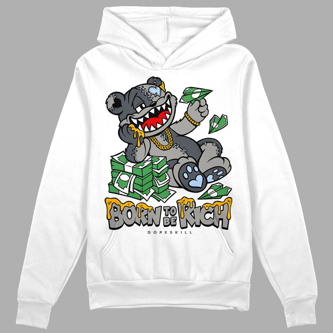 Cool Grey 11s DopeSkill Hoodie Sweatshirt Born To Be Rich Graphic