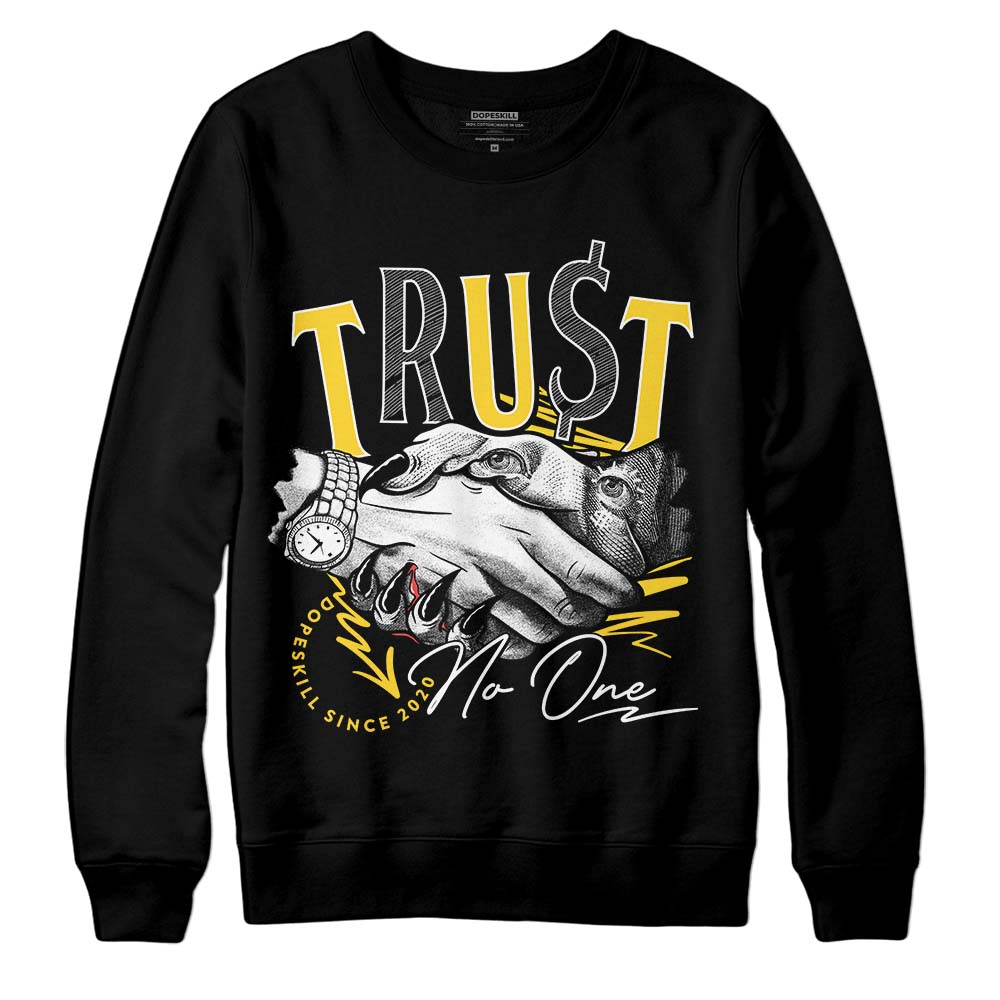 Black Tour Yellow AJ 4 Thunder DopeSkill Sweatshirt Trust No One Graphic